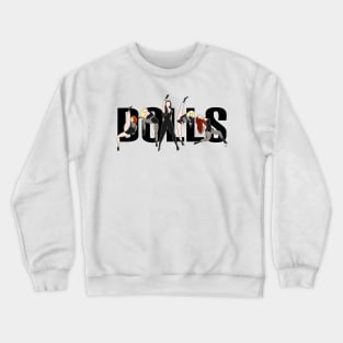 Girl Group Dolls Crewneck Sweatshirt